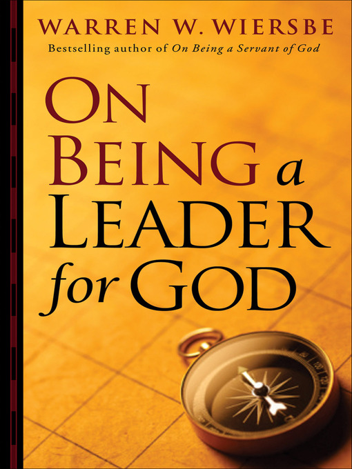 Title details for On Being a Leader for God by Warren W. Wiersbe - Available